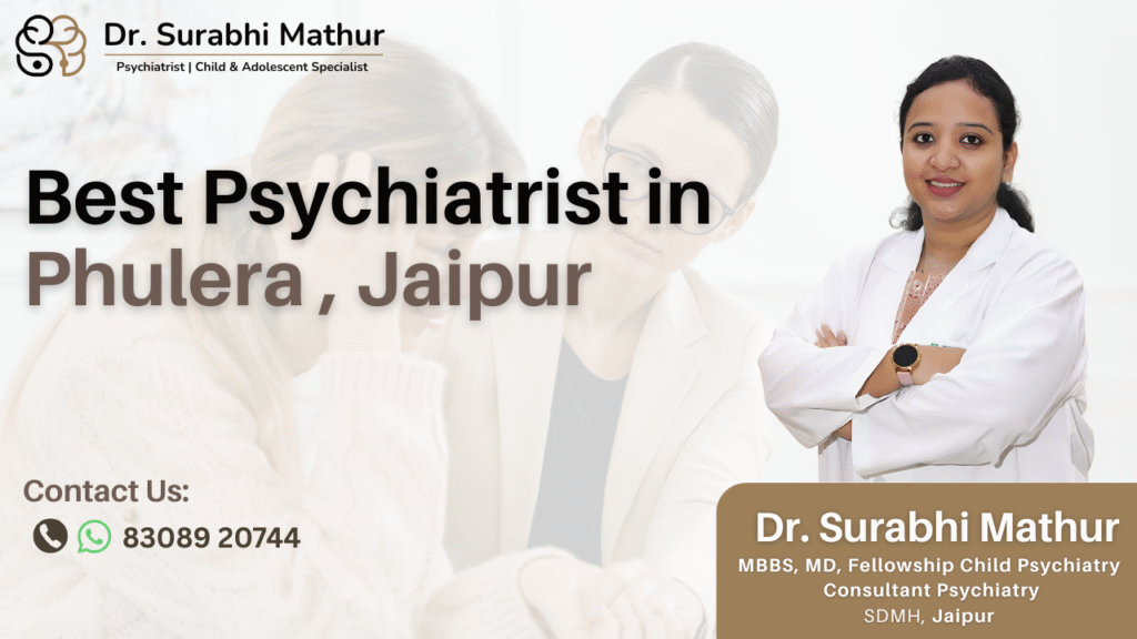 Best Psychiatrist in Phulera