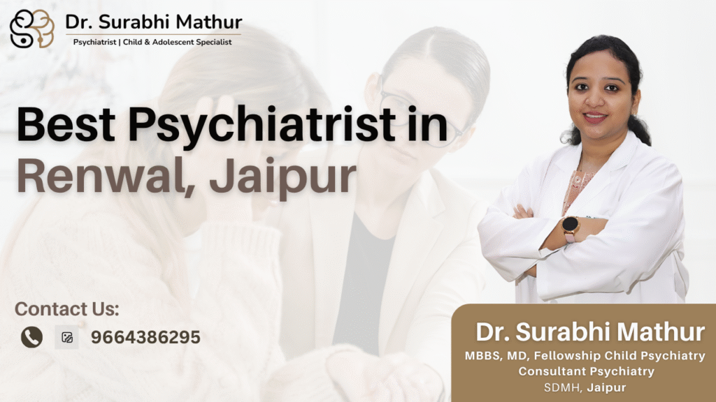 Best Psychiatrist in Renwal, Jaipur
