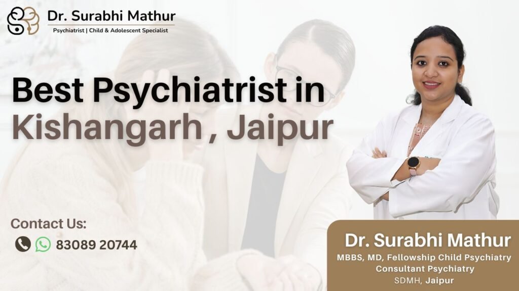 Best Psychiatrist in Kishangarh , Jaipur