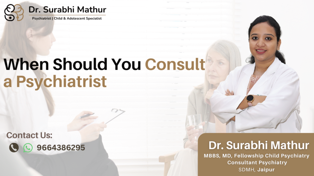 When Should You Consult a Psychiatrist