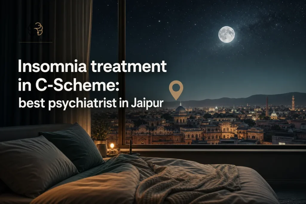 Insomnia treatment in C-Scheme: best psychiatrist in Jaipur